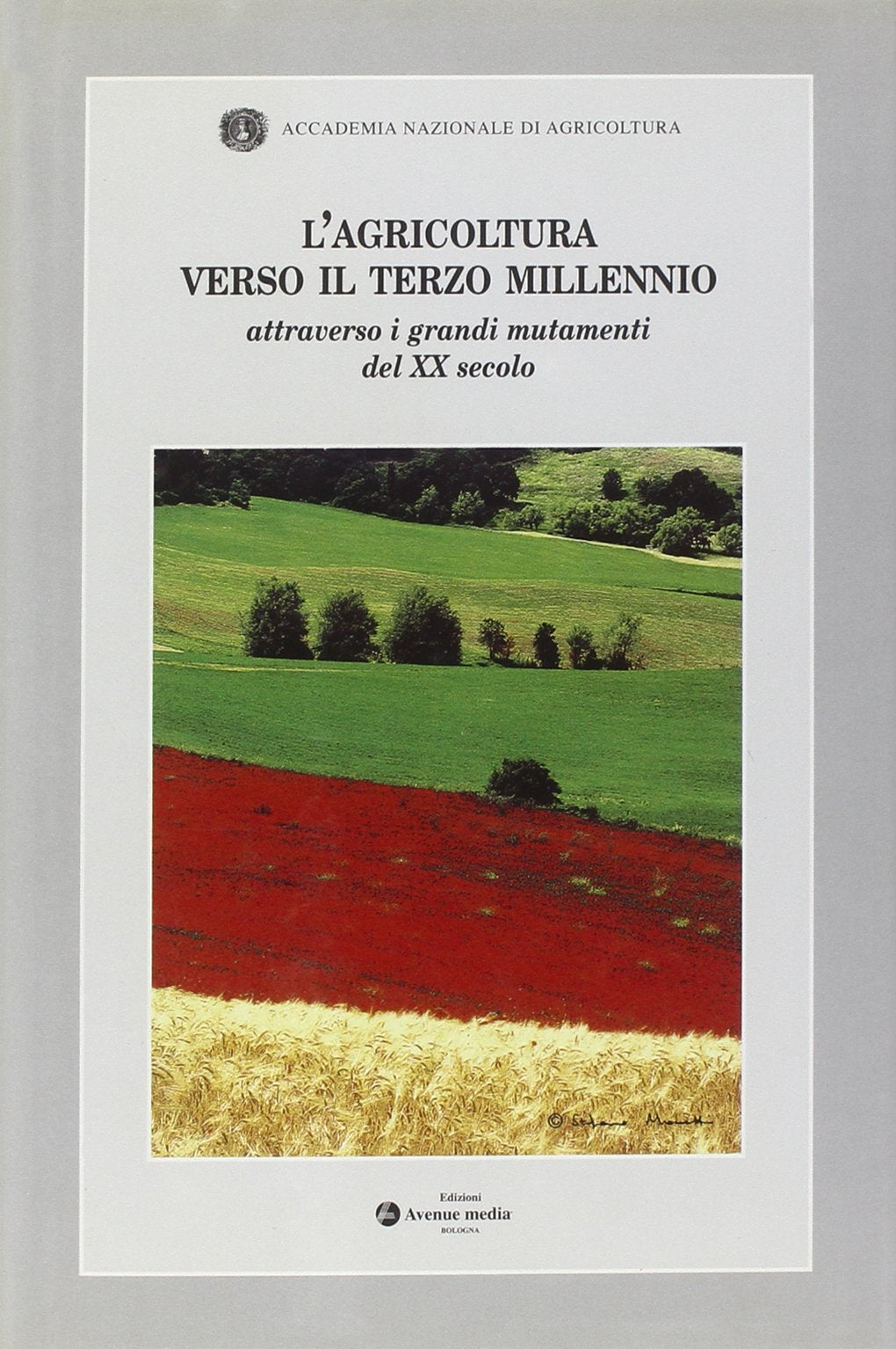L'agricoltura verso il terzo millennio attraverso i grandi mutamenti del XX secolo Natural Sciences