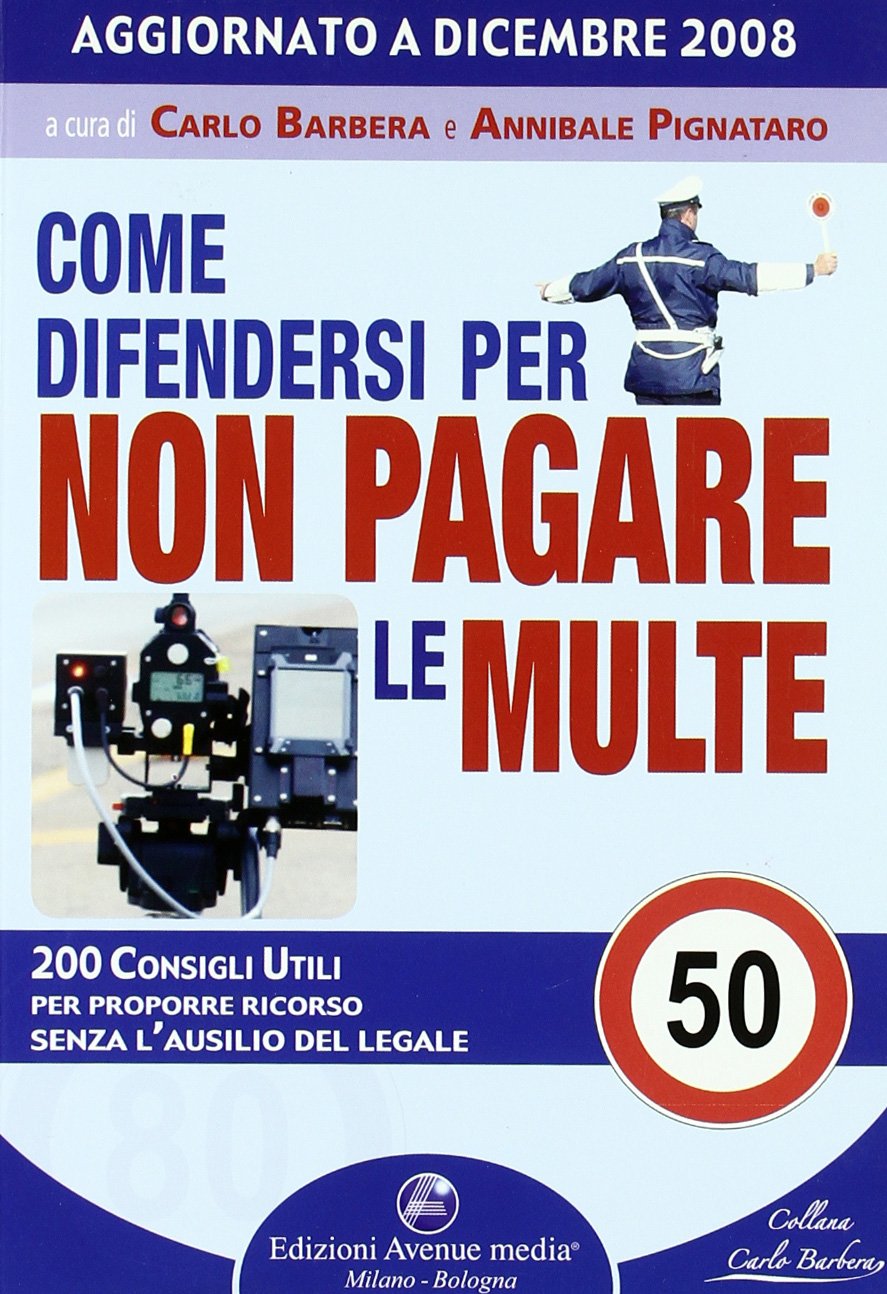 Come difendersi per non pagare le multe Books