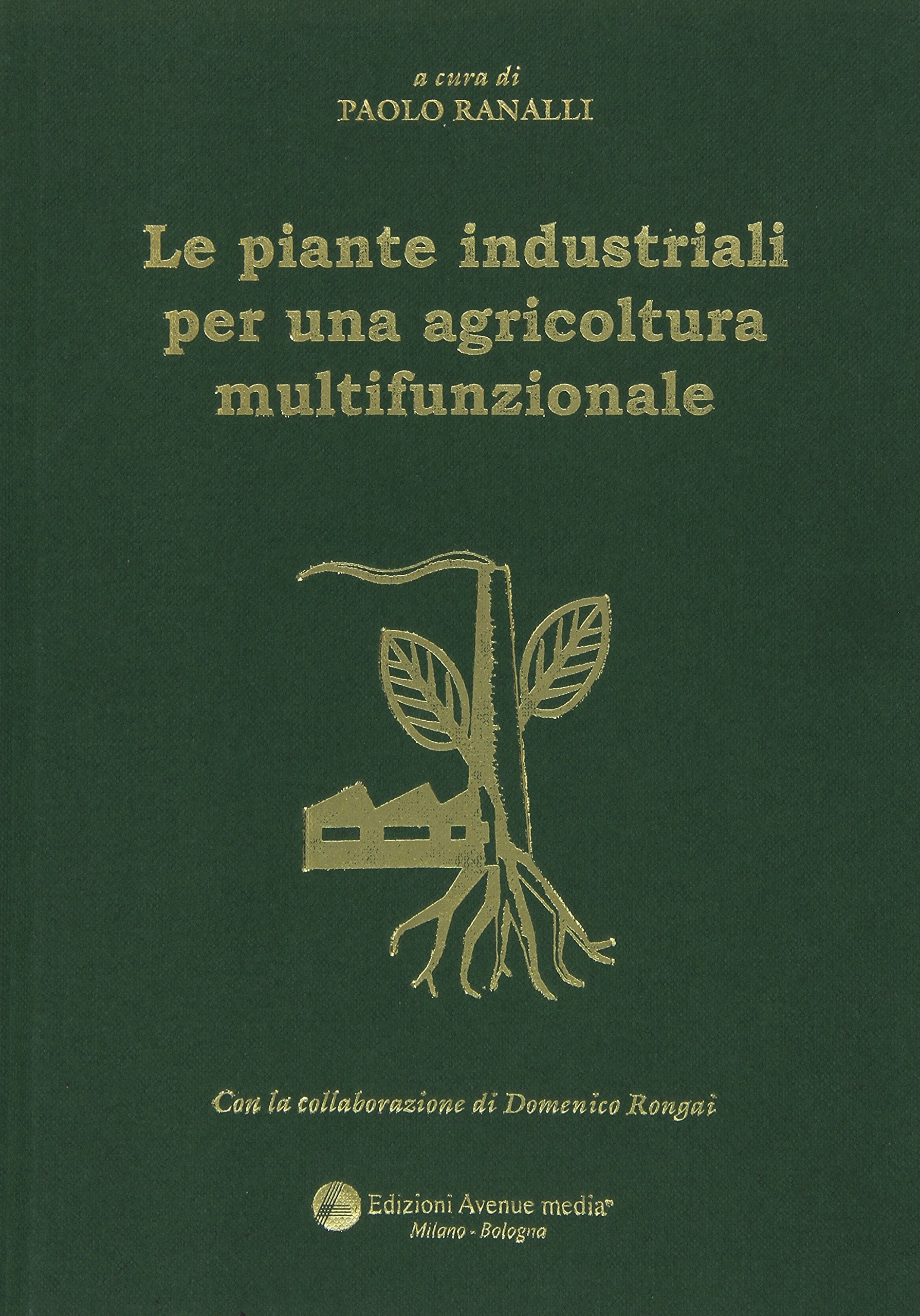 Le piante industriali per una agricoltura multifunzionale Business, Finance & Career