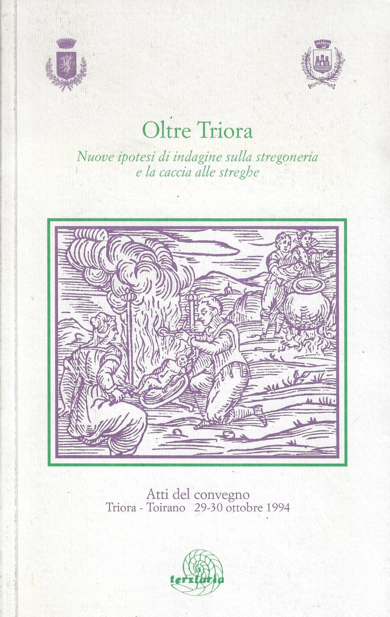 Oltre Triora. Atti del Convegno sulla stregoneria Religion & Esotericism