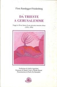 Da Trieste a Gerusalemme. Viaggi in Terra Santa di una giovane maestra ebrea (1856-1864) (Il periplo) Leisure, Home & Garden