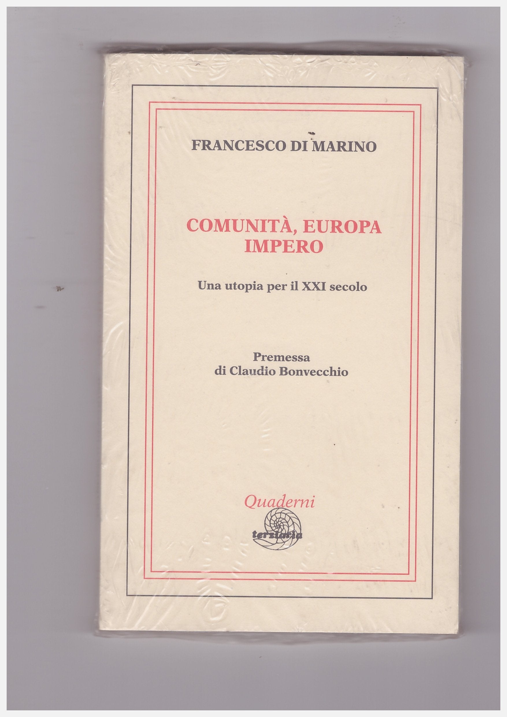 Comunità, Europa, impero. Una utopia per il XXI secolo (Quaderni) Books