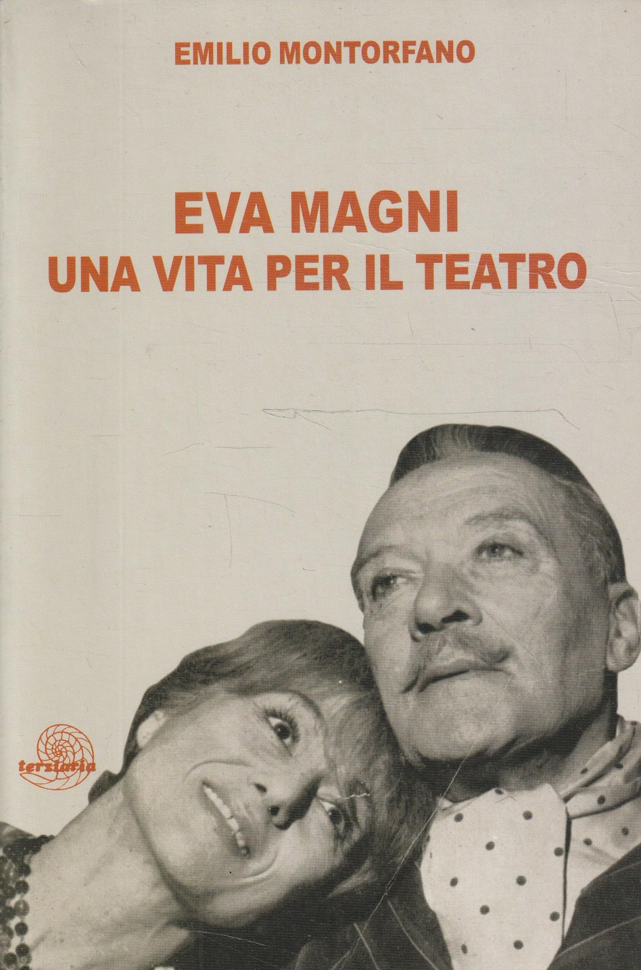 Eva Magni. Una vita per il teatro (Testimoni) Film, Art & Culture