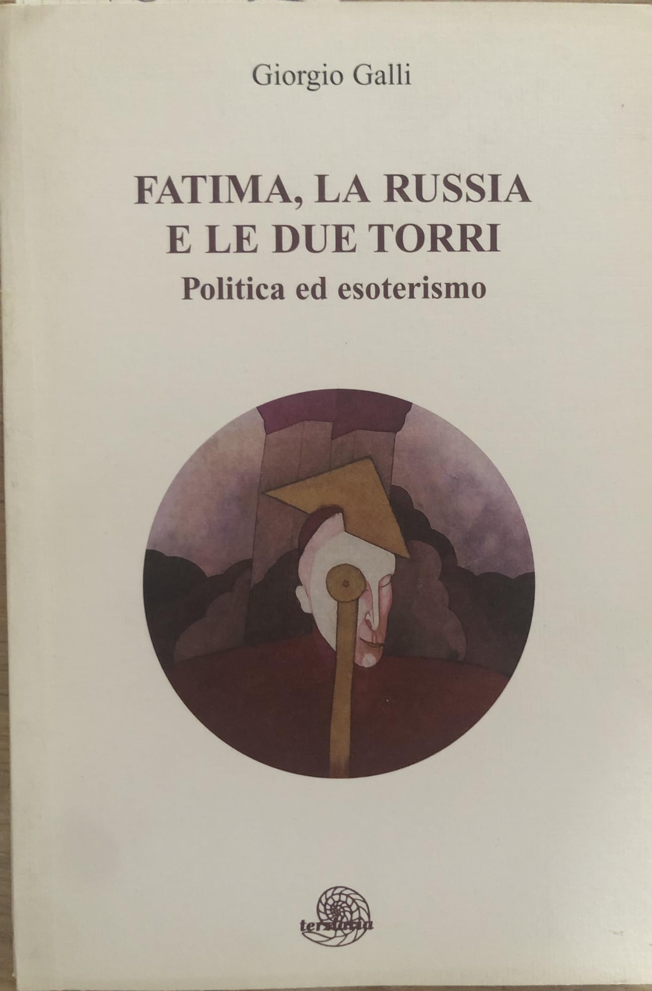 Fatima, la Russia e le due torri (Saggi) Politics & History