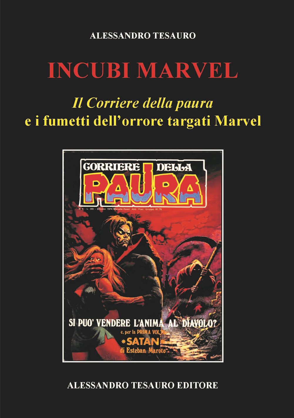 Incubi Marvel. «Il Corriere della paura» e i fumetti dell'orrore targati Marvel (I libri di Alessandro Tesauro) Film, Art & Culture