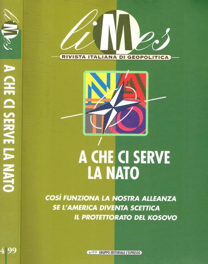 Limes. Rivista italiana di geopolitica (1999) (Vol. 4) Politics & History