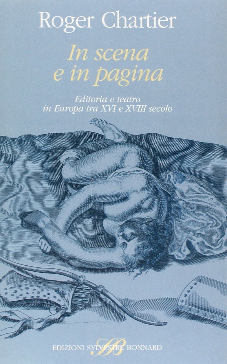 In scena e in pagina. Editoria e teatro in Europa tra XVI e XVIII secolo book
