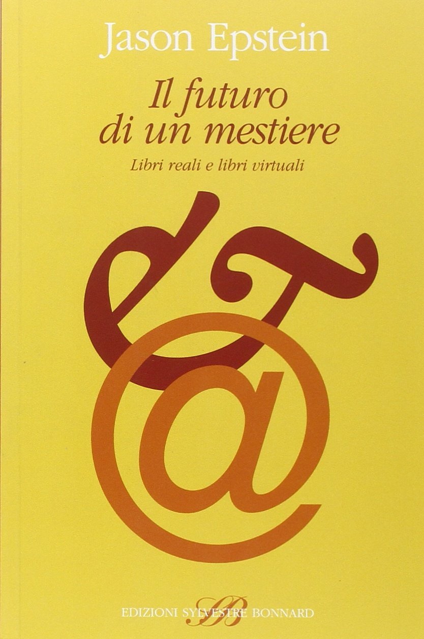 Il futuro di un mestiere. Libri reali e libri virtuali book