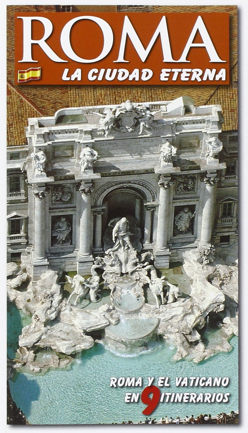 Roma. La città eterna. Guida artistica di Roma. Il Vaticano e la Cappella Sistina. Ediz. spagnola Leisure, Home & Garden
