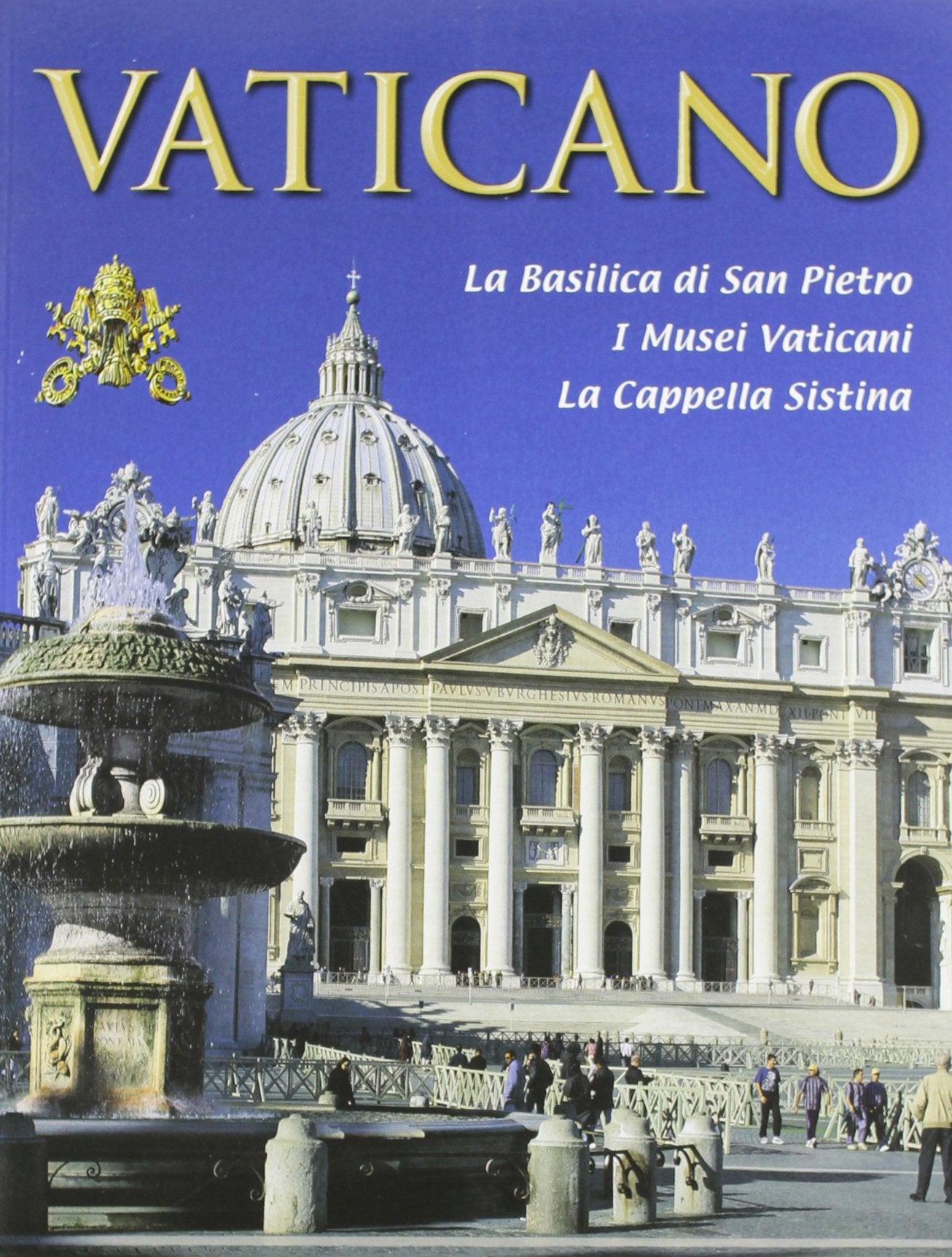 Il Vaticano. La Basilica di S. Pietro, i musei vaticani, la Cappella Sistina. Con video online book