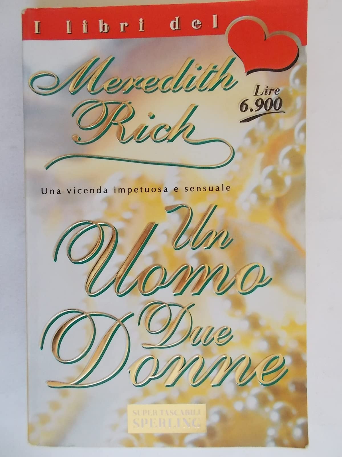 Un Uomo due donne (I libri del cuore) Contemporary literature Books