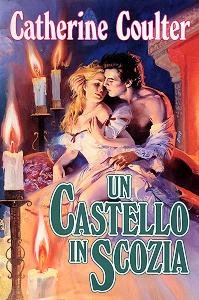 Un castello in Scozia (I romanzi della passione) Contemporary literature