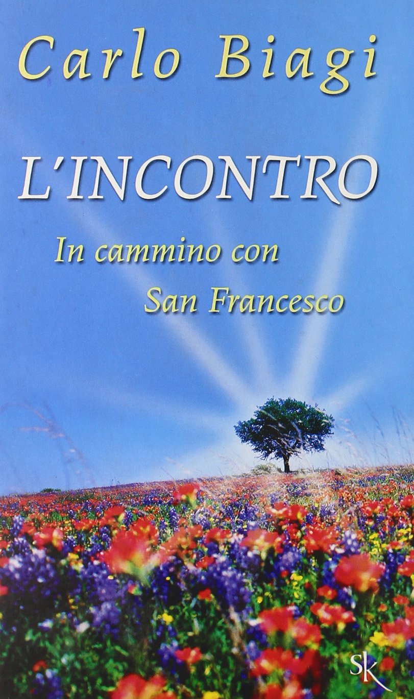 L'incontro. In cammino con san Francesco (Varia) Religion & Esotericism