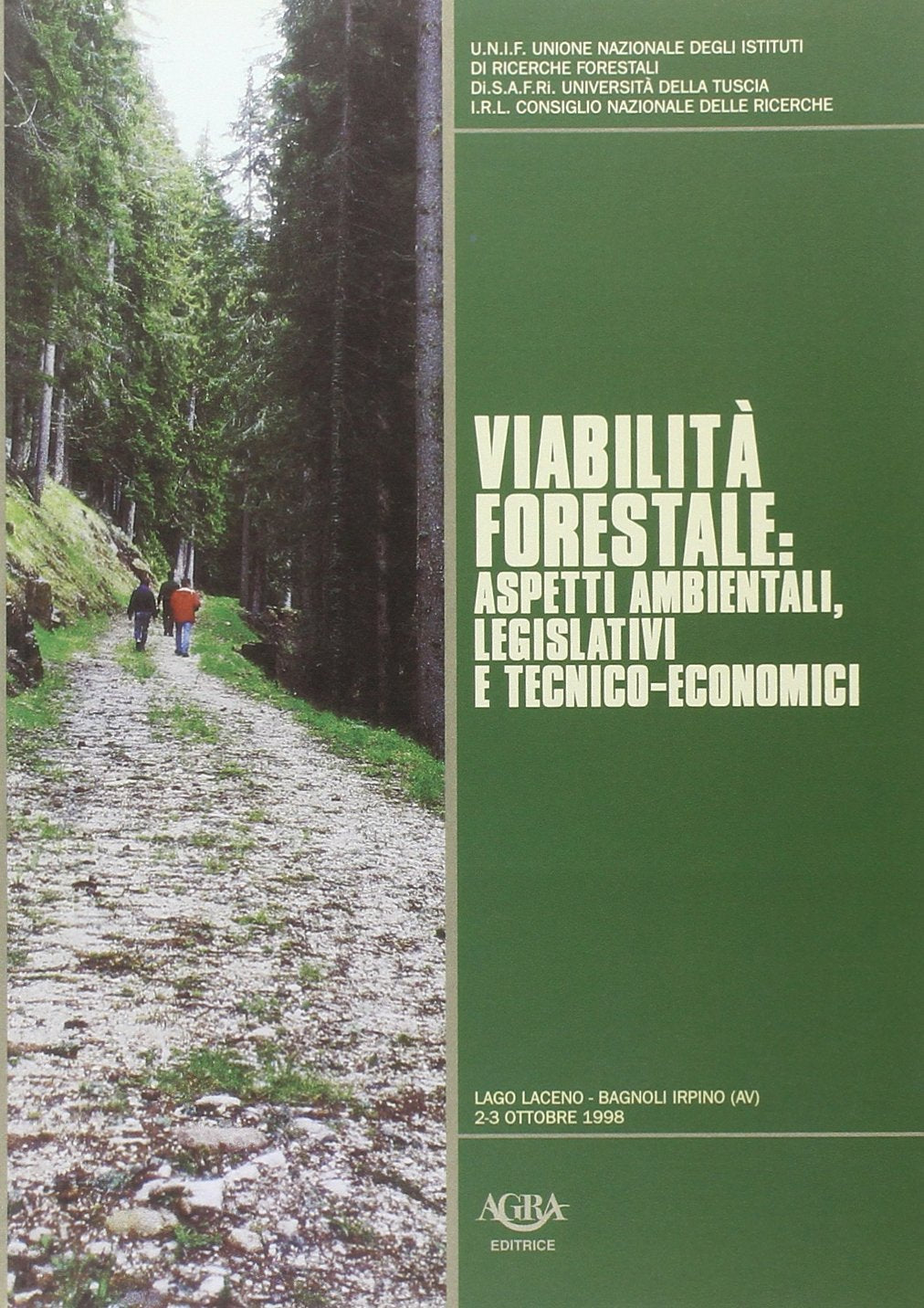Viabilità forestale. Aspetti ambientali, legislativi e tecnico economici (Forestazione & ambiente) Books