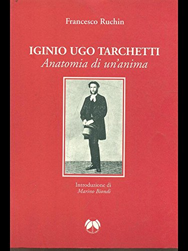 Iginio Ugo Tarchetti. Anatomia di un'anima Contemporary literature