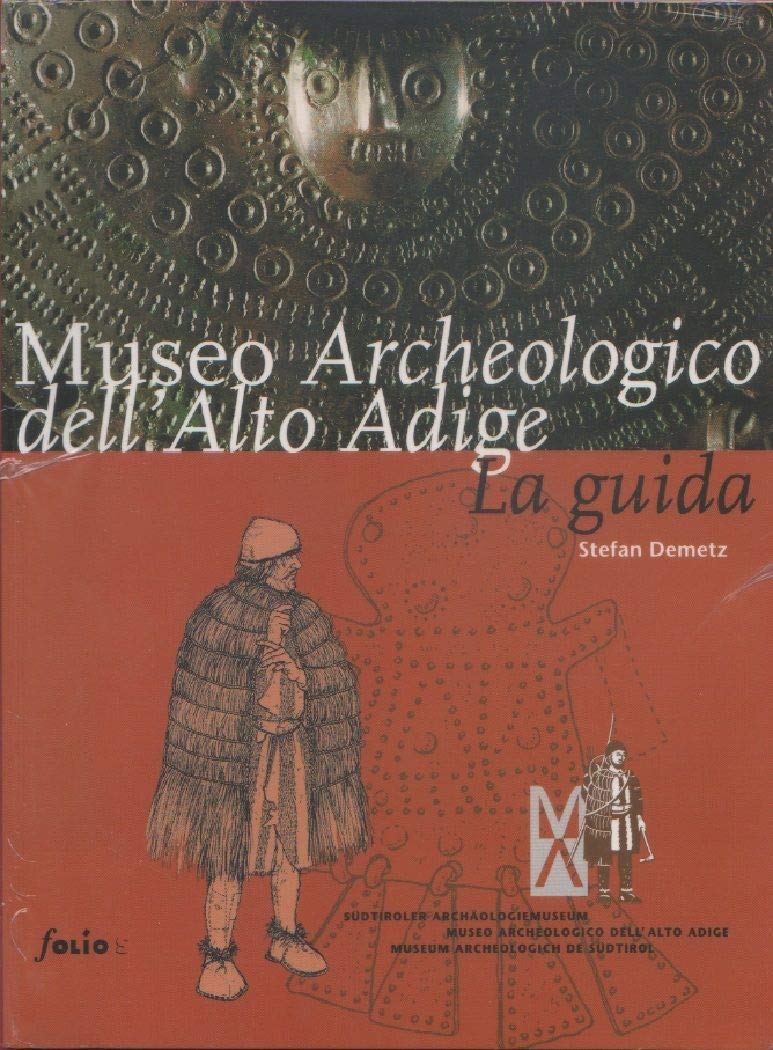 Museo archeologico dell'Alto Adige. La guida book