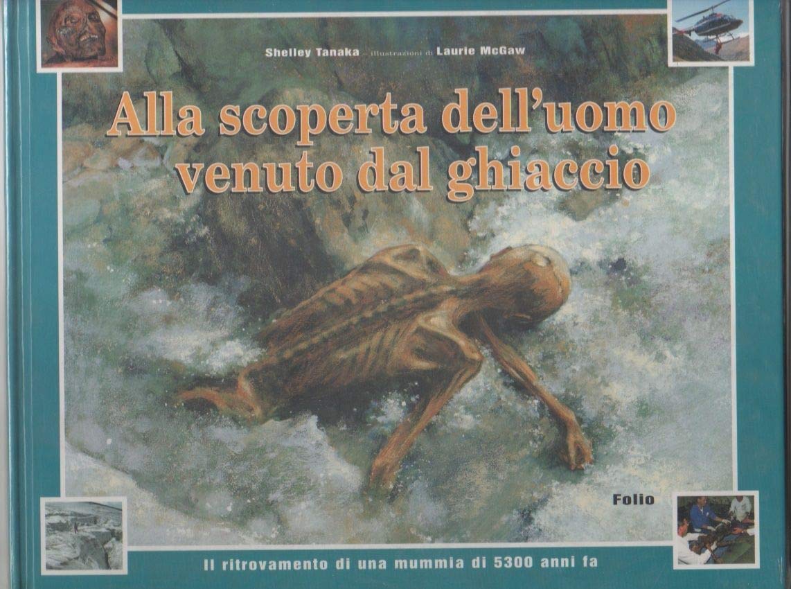 Alla scoperta dell'uomo venuto dal ghiaccio book