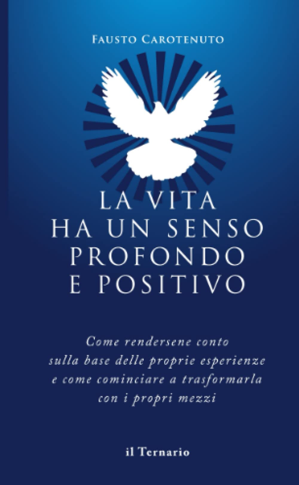 La Vita ha Un Senso Profondo e Positivo book