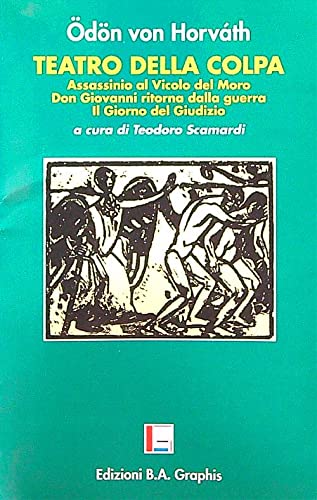 Teatro della colpa: Assassinio al vicolo del Moro. Don Giovanni ritorna dalla guerra. Il giorno del giudizio book