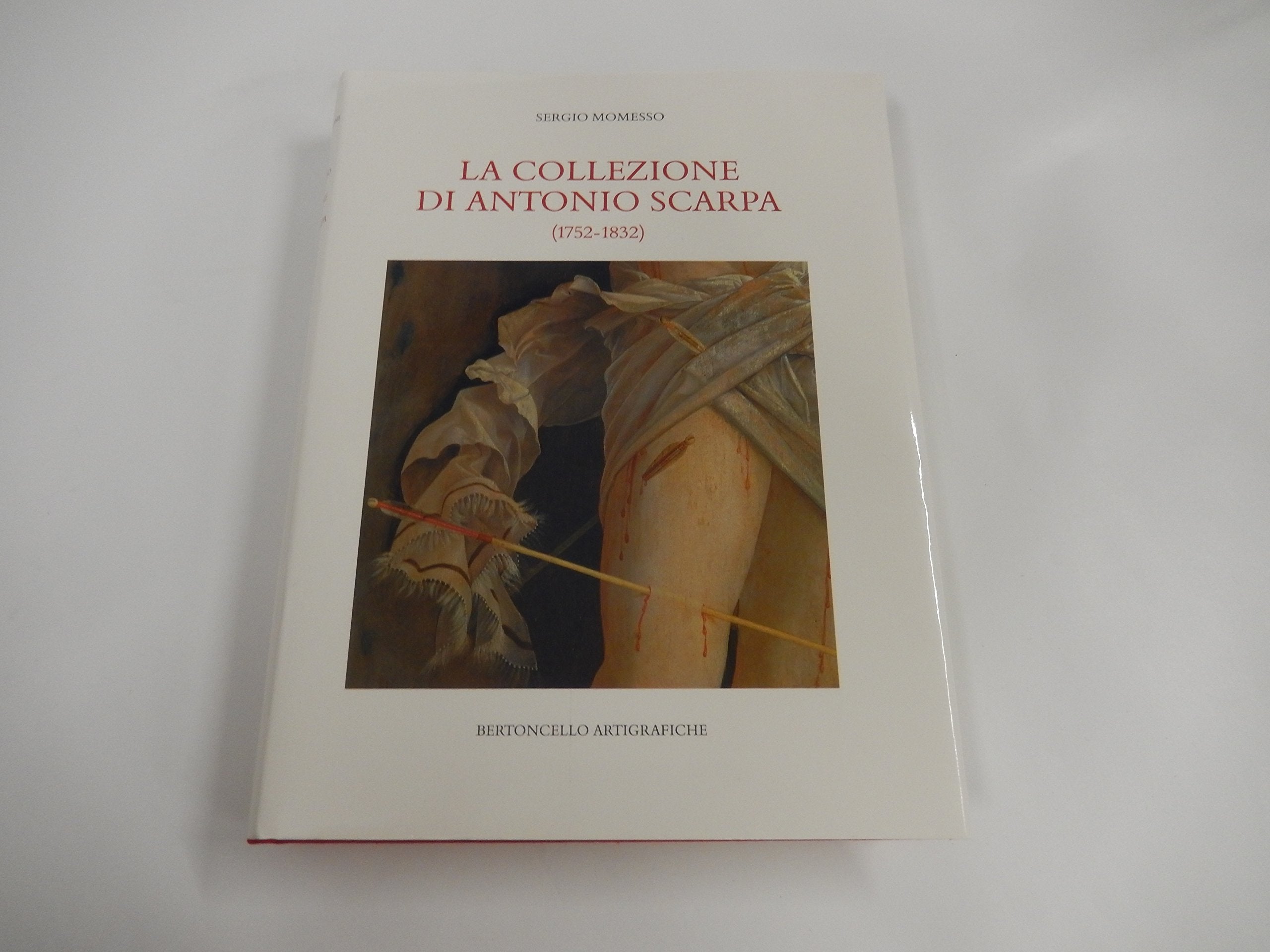 La collezione di Antonio Scarpa (1752-1832). Ediz. illustrata book