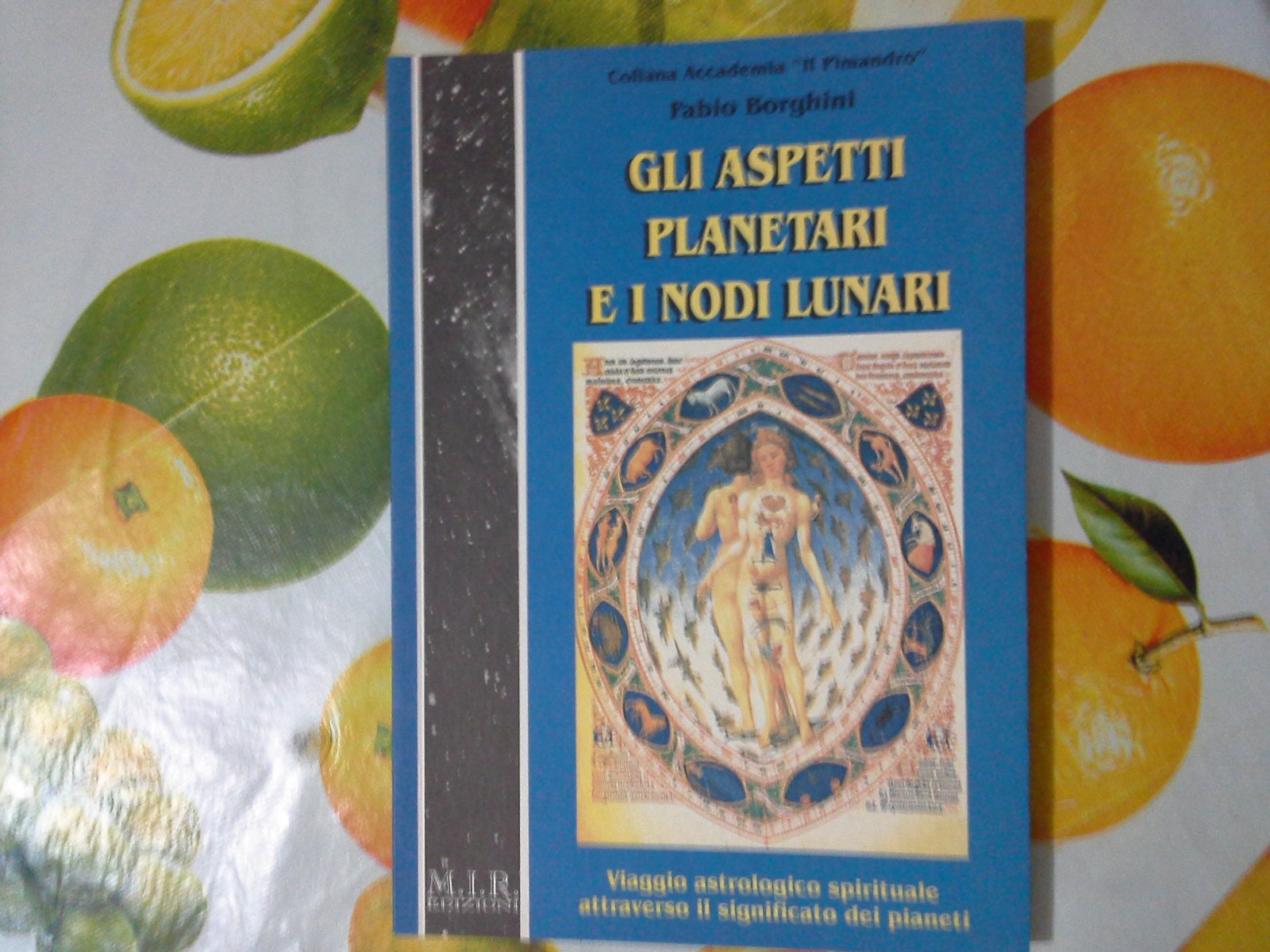 Gli aspetti planetari e i nodi lunari. Viaggio astrologico spirituale attraverso il significato dei pianeti book