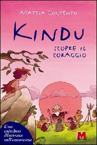 Kindu scopre il coraggio. Una catechesi illustrata sull'eucarestia book