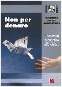 Non per denaro. Il sostegno economico alla Chiesa (Villaggio solidale) Religion & Esotericism