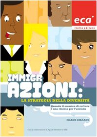 Immigrazioni: la strategia della diversità. Quando il mosaico di culture è una risorsa per l'azienda Books