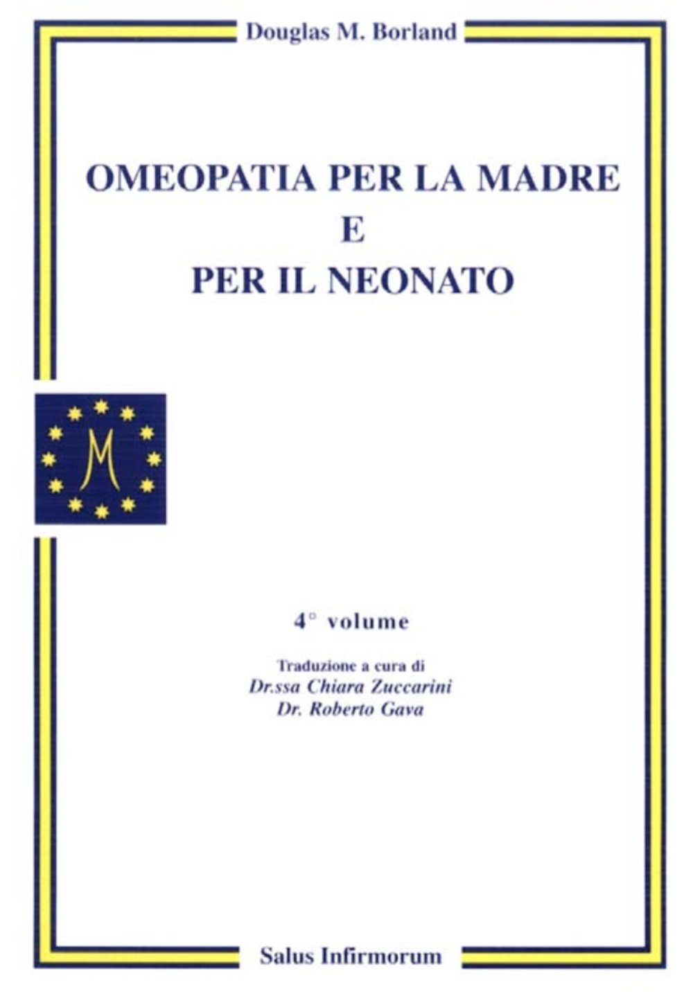 Omeopatia per la madre e per il neonato (Vol. 4) Medicine