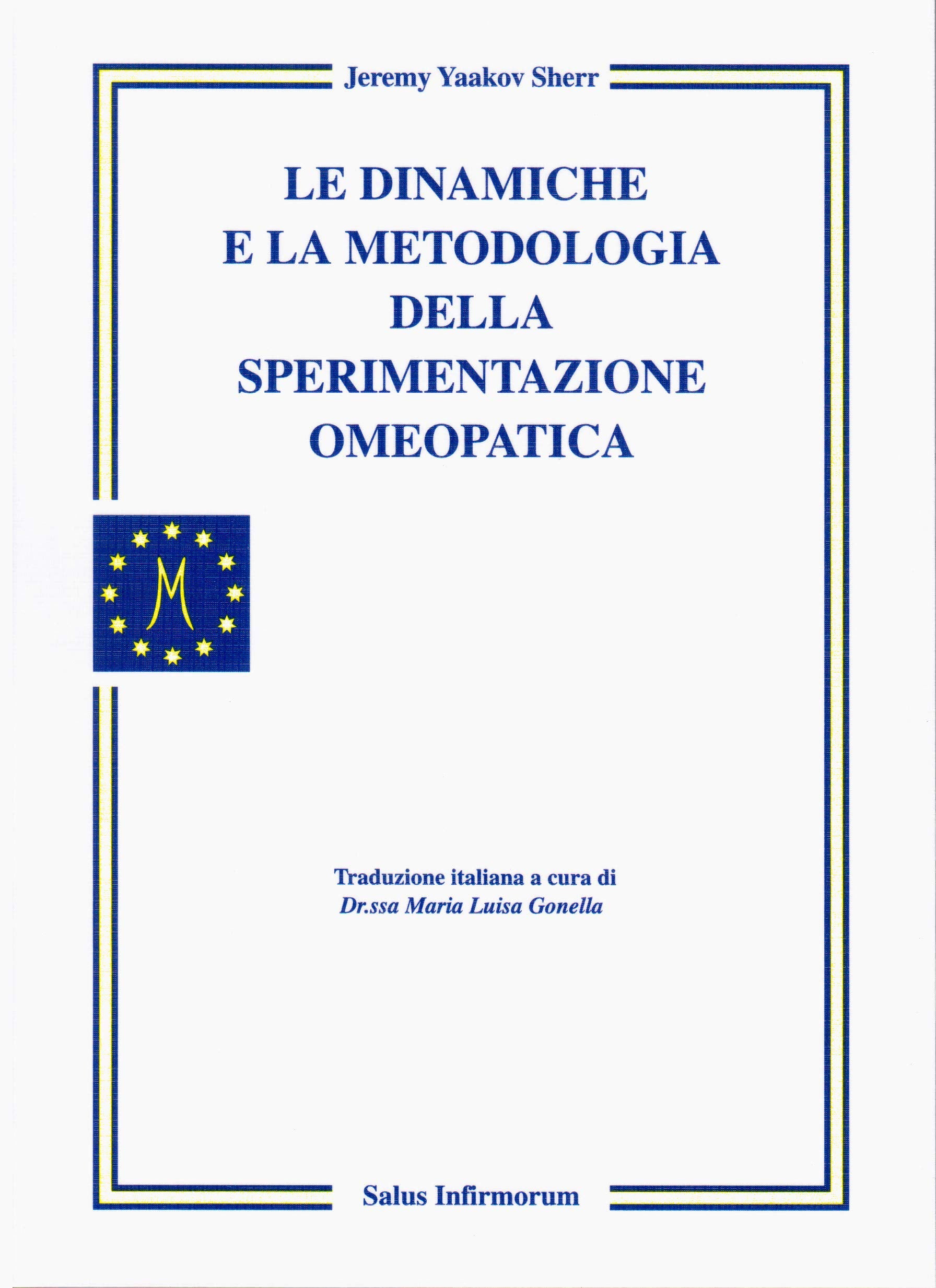 Le dinamiche e la metodologia della sperimentazione omeopatica book