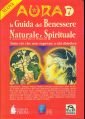 Aura. La guida del benessere naturale e spirituale (Vol. 7) (Le guide della New Age) Psychology