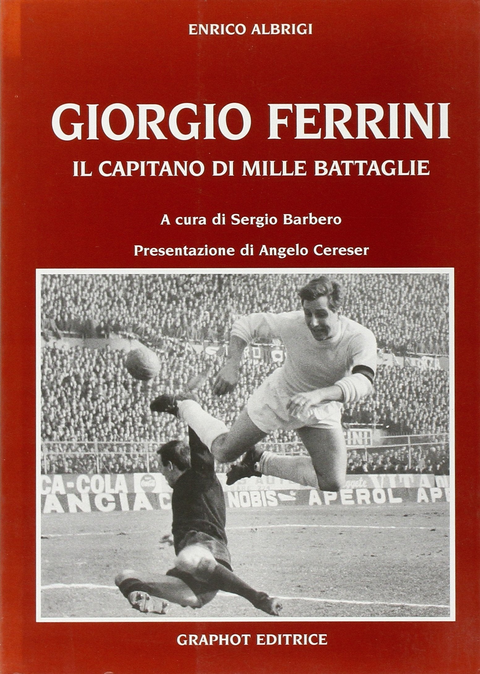 Ferrini Giorgio. Il capitano di mille battaglie book