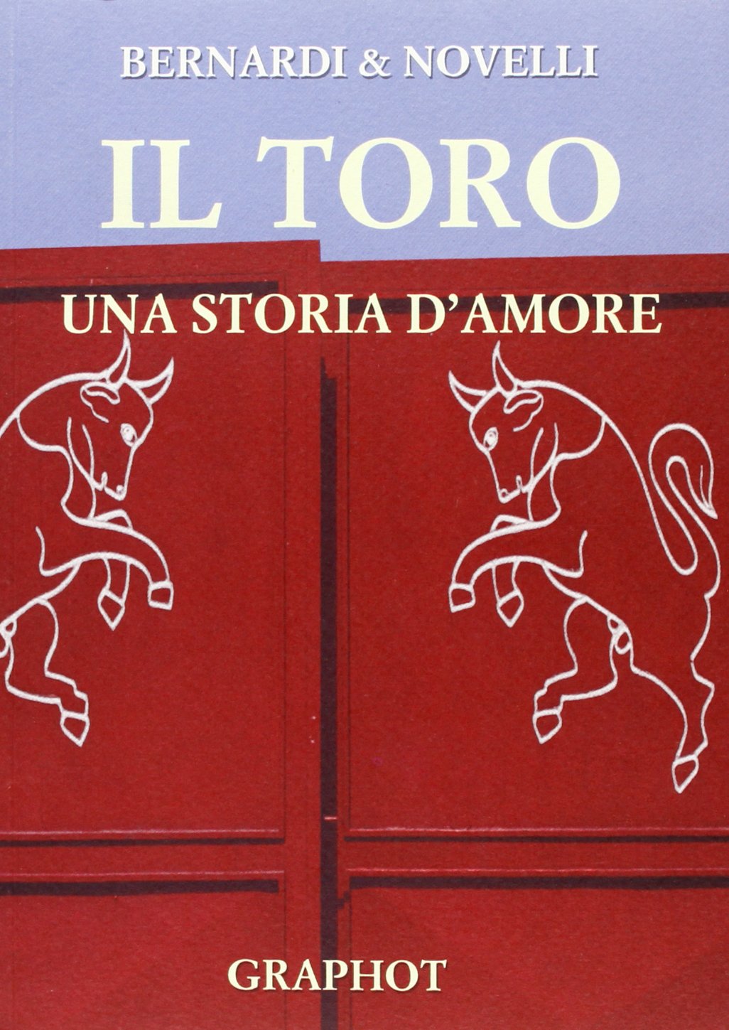 Toro, una storia d'amore (Narrativa sportiva) Leisure & Fun