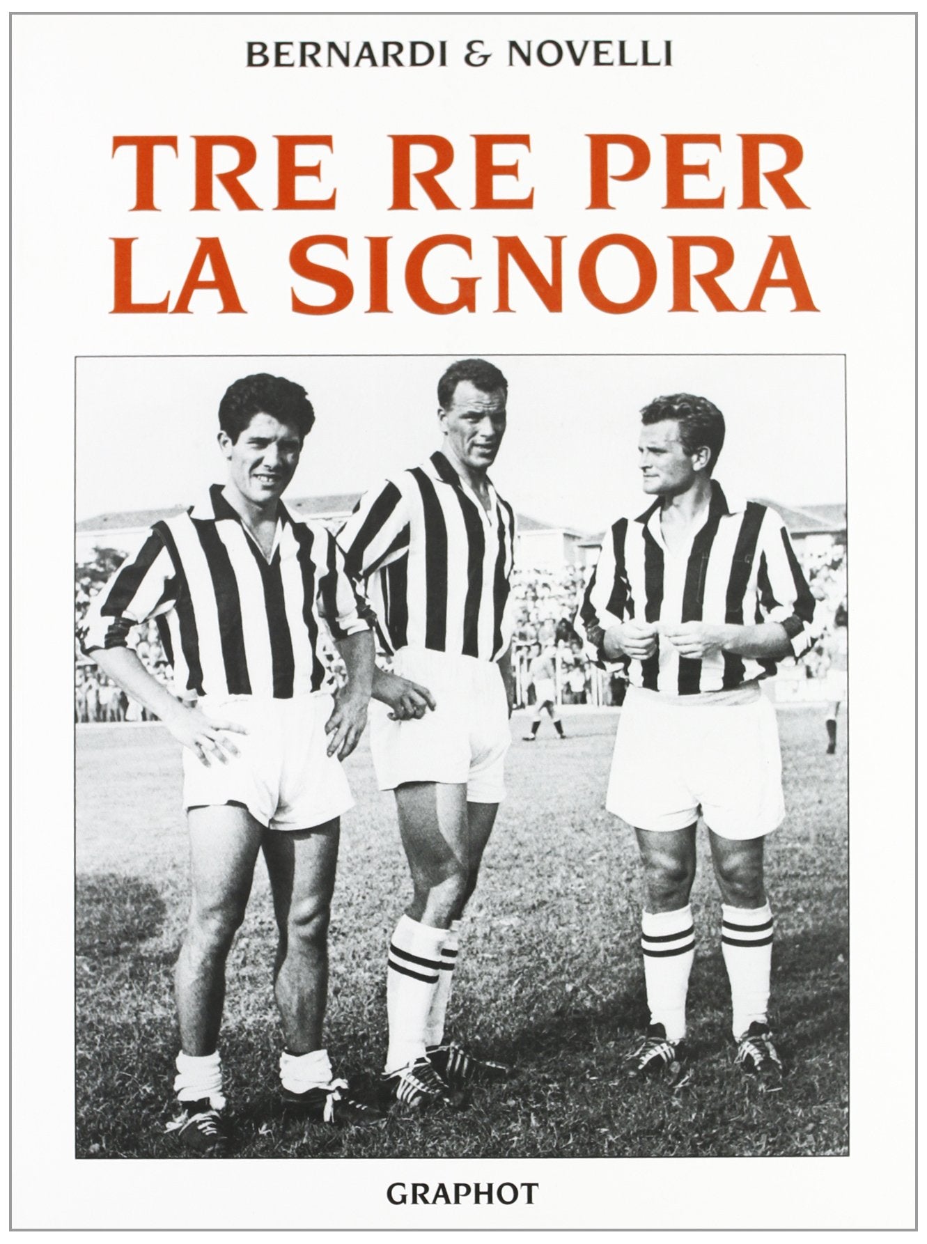 Tre re per la signora (Saggistica sportiva) Leisure & Fun