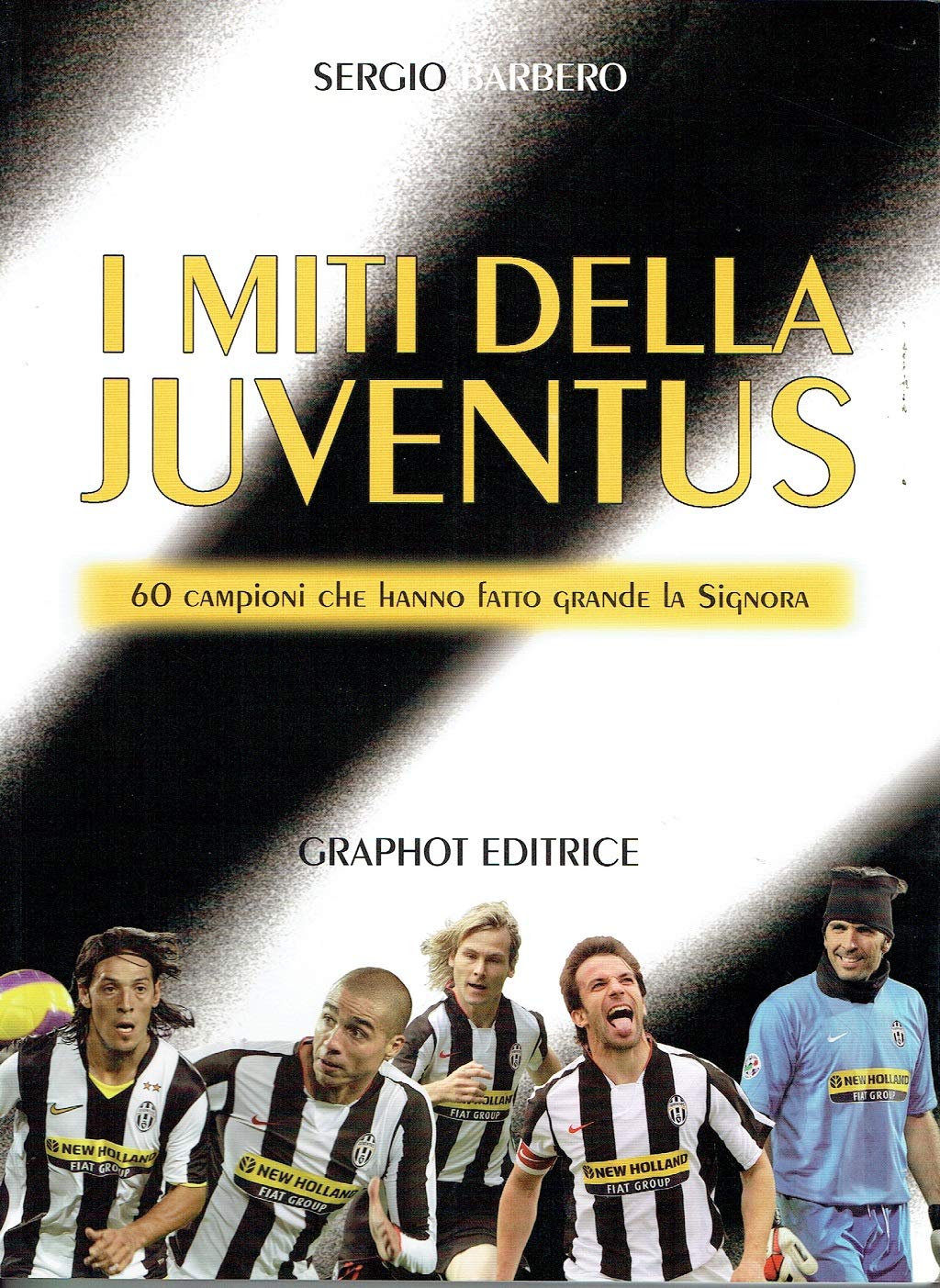 I miti della Juventus (Saggistica sportiva) Leisure & Fun