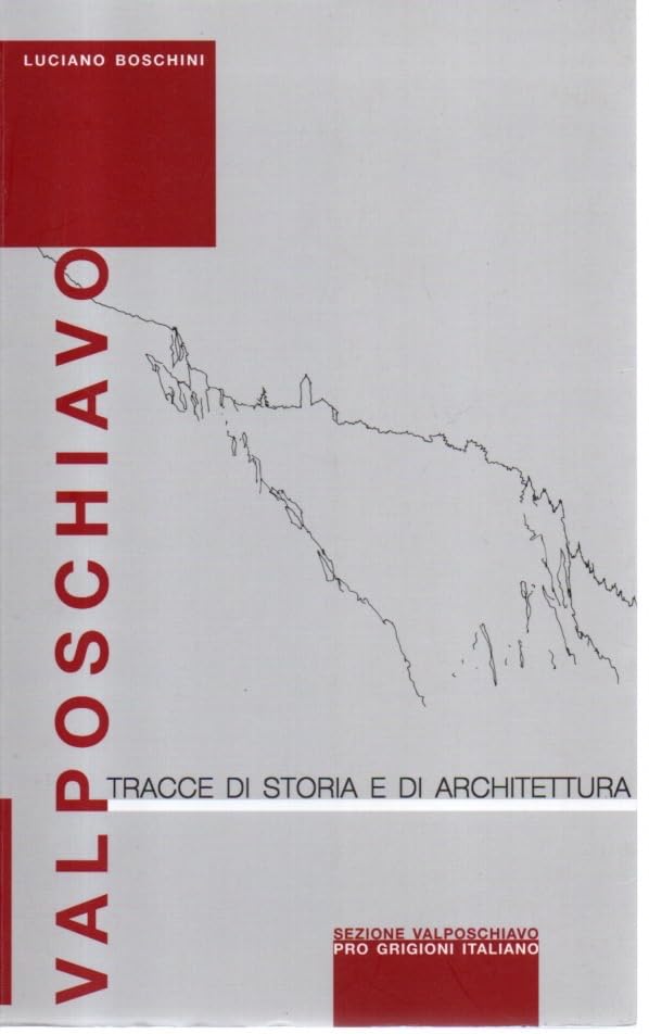 Valposchiavo, tracce di storia e di architettura Architecture