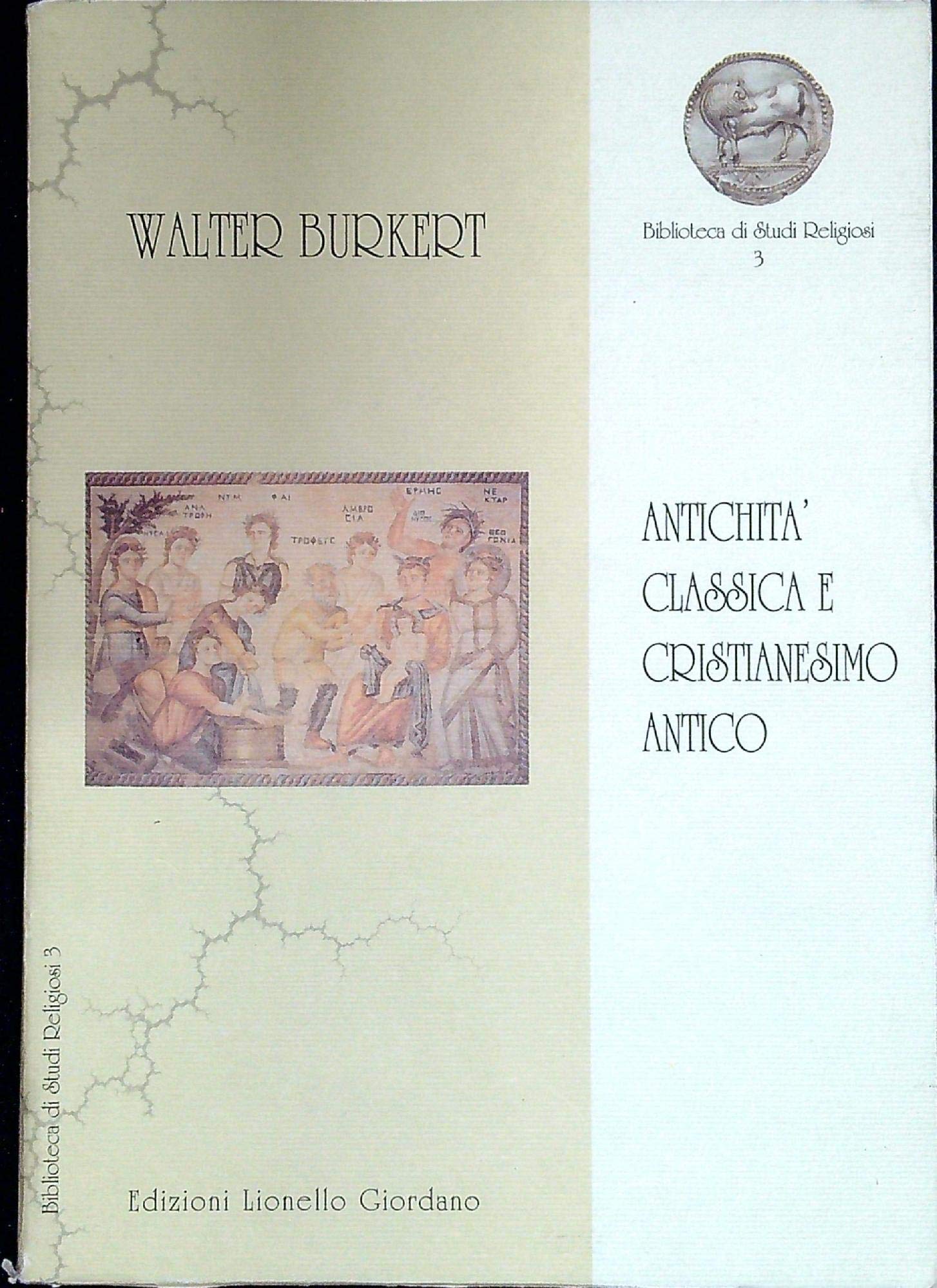 Antichità classica e cristianesimo antico. Problemi di una scienza comprensiva delle religioni book
