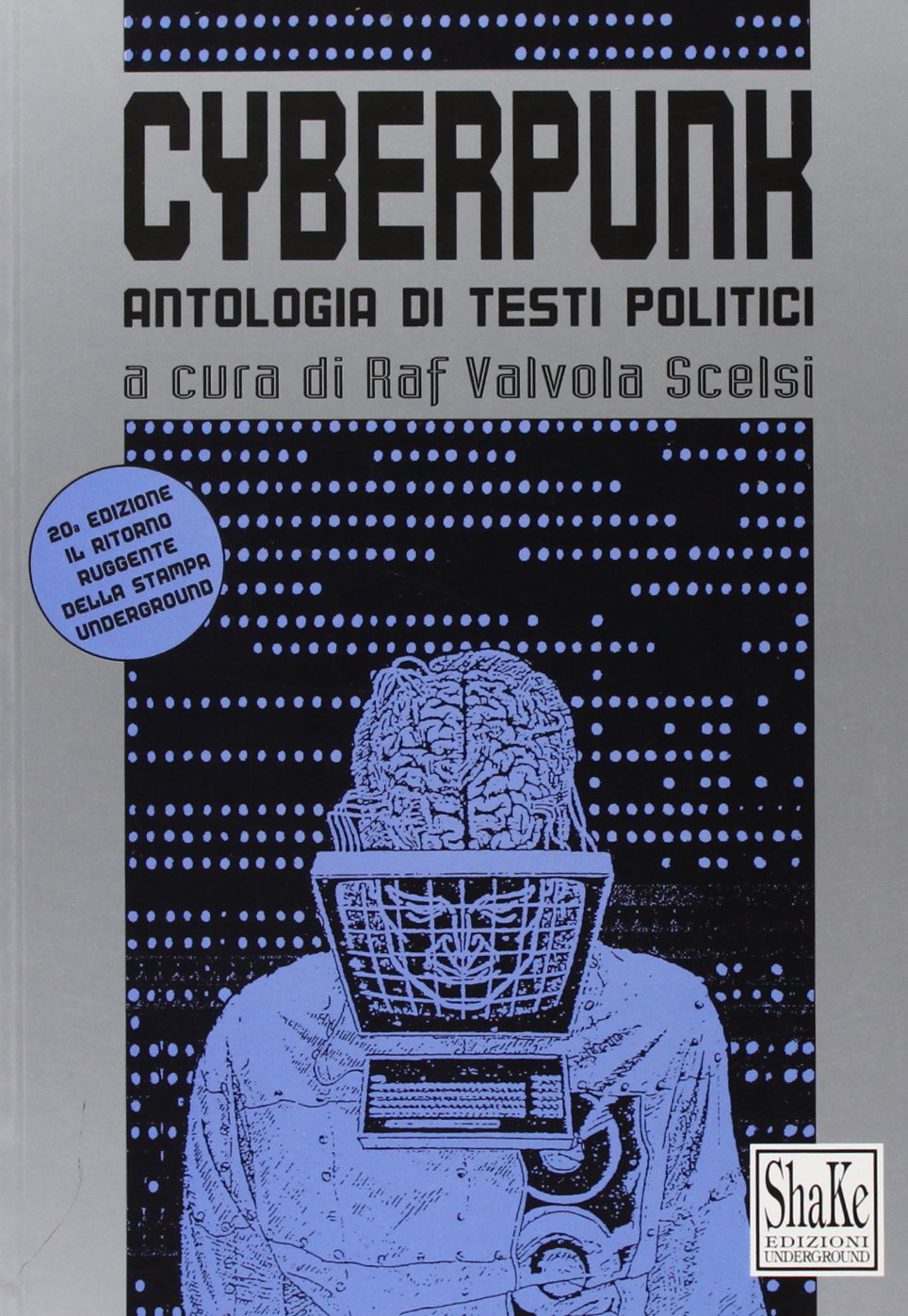 Cyberpunk. Antologia di testi politici book