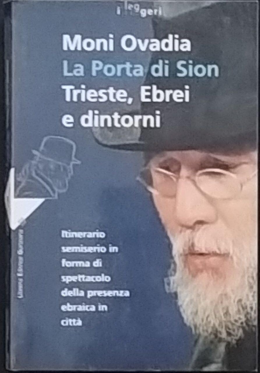 La porta di Sion. Trieste, ebrei e dintorni. Itinerario semiserio in forma di spettacolo della presenza ebraica in città Drama
