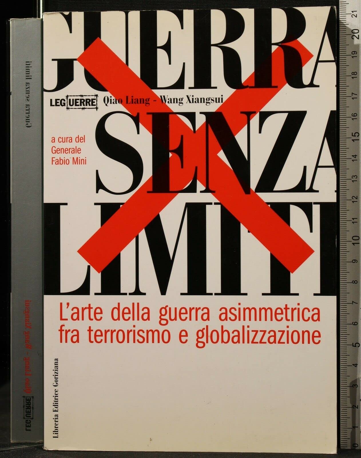 Guerra senza limiti. L'arte della guerra asimmetrica fra terrorismo e globalizzazione (Le guerre) Business, Finance & Career