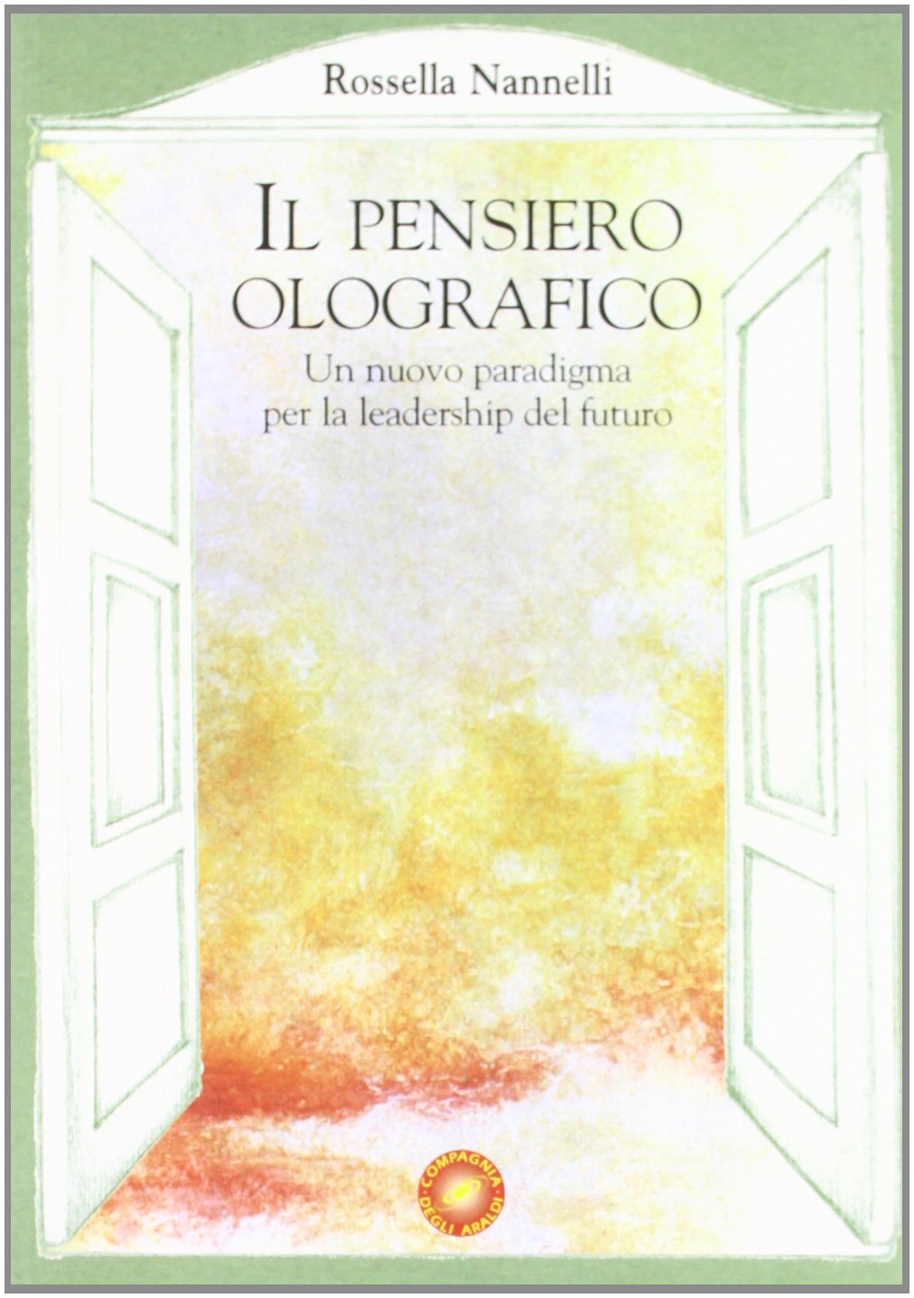 Il pensiero olografico. Un nuovo paradigma per la leadership del futuro book