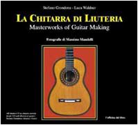 La chitarra di liuteria. Masterpieces of guitar making. Con CD Audio Arts & Music
