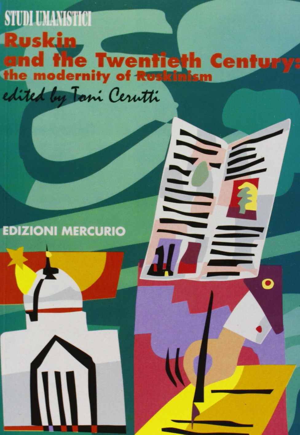 Ruskin and the twentieth century: the modernity of ruskinism Film, Art & Culture