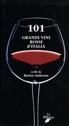 101 grandi vini rossi d'Italia scelti da Burton Anderson book