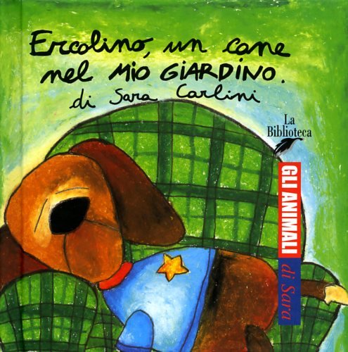 Ercolino, un cane nel mio giardino (Gli animali di Sara) Novels & Short Stories