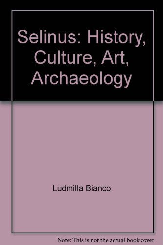 Selinus. History, culture, art, archaelogy (Città e siti d'Europa) Leisure, Home & Garden