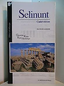 Selinunt. Geschichte, Kultur, Kunst, Archaeologie (Città e siti d'Europa) Leisure, Home & Garden