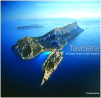 Tavolara. Da Capo Ceraso a San Teodoro. Ediz. illustrata (Parchi e aree marine protette d'Italia) Travel