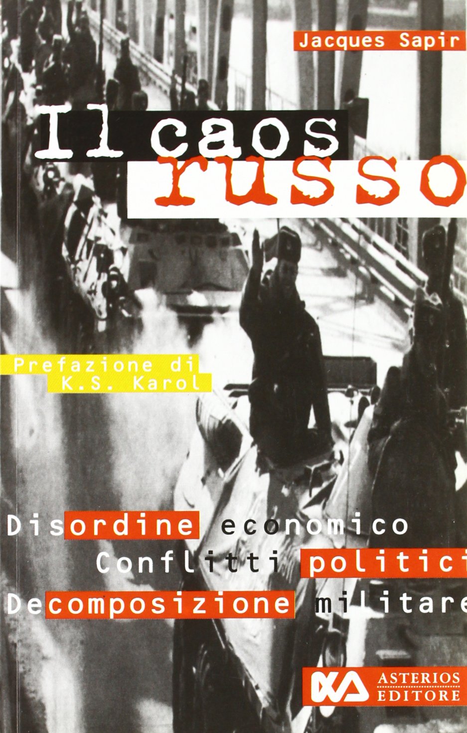 Il caos russo. Disordine economico, conflitti politici, decomposizione militare book
