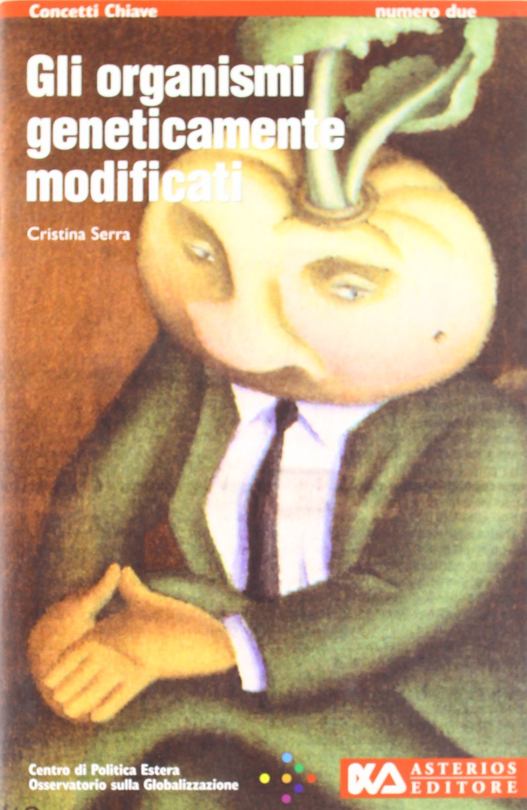 Organismi geneticamente modificati. Quando un gene fa la differenza (Concetti chiave) Books